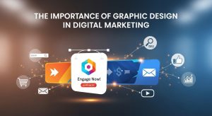“The Importance of Graphic Design in Digital Marketing”