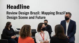 Review Design Brazil: Mapping Brazil’s Design Scene and Future