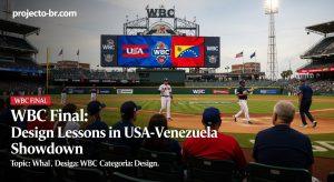 WBC Final: Design Lessons in USA-Venezuela Showdown